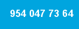 954 047 73 64